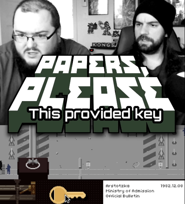 “Paper’s Please” with Cobain: Highlighted moment of a playthrough of the game Paper’s Please with a good friend. 